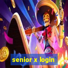 senior x login